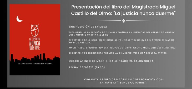 Presentación del libro del Magistrado Miguel Castillo del Olmo: «La justicia nunca duerme»